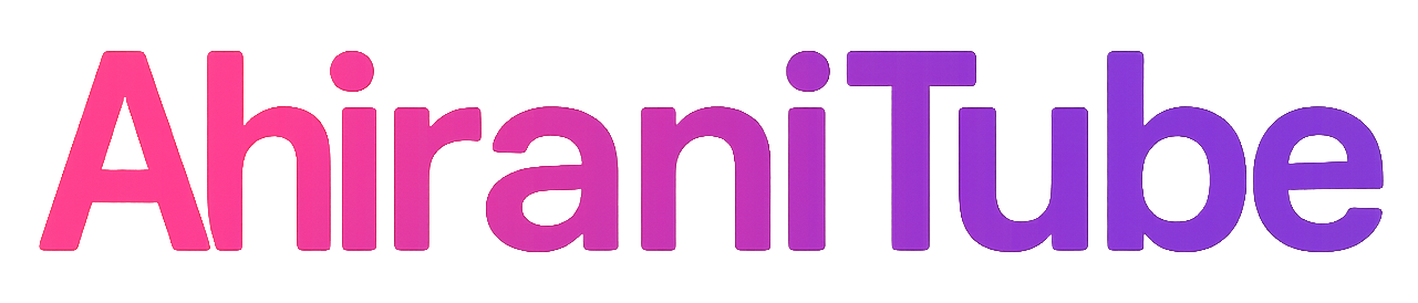 AhiraniTube
